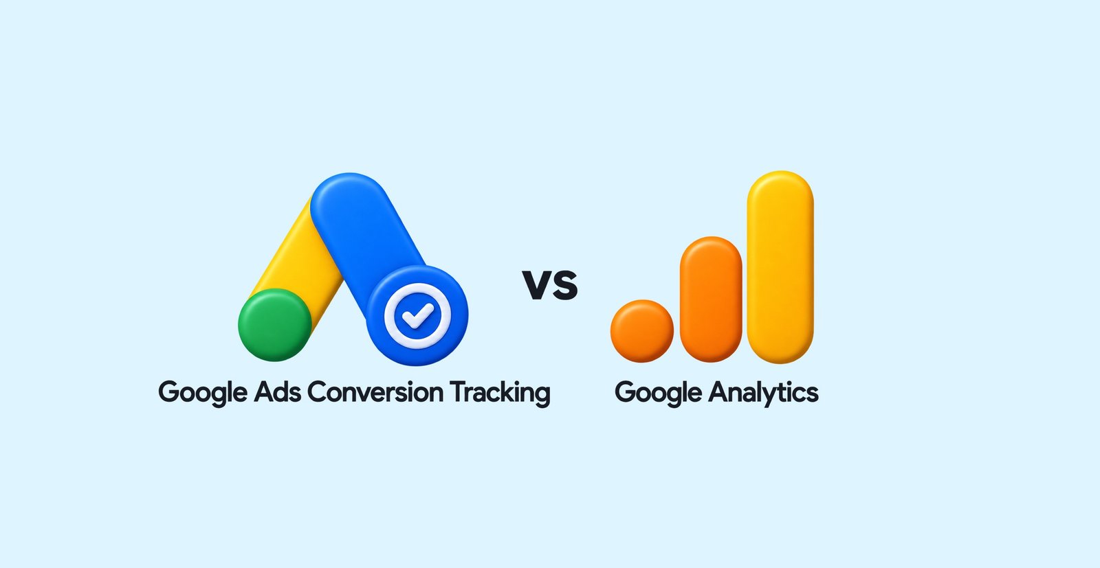 Google Ads conversion tracking vs Google Analytics