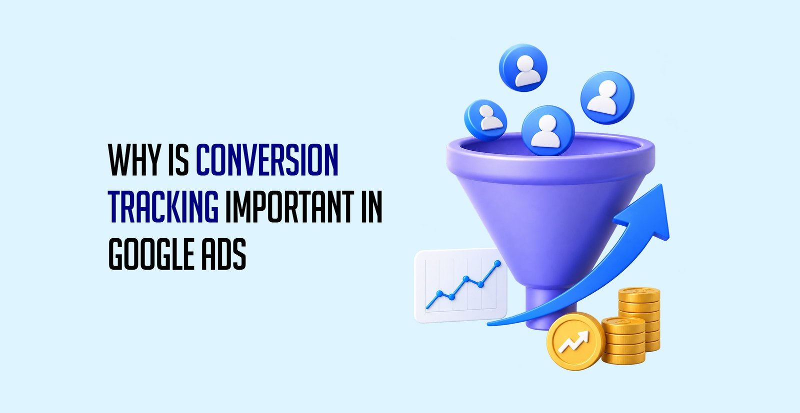 Why Google Ads conversion tracking is important